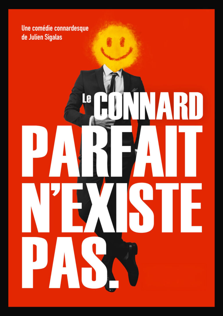 Affiche du spectacle Le connard parfait n&rsquo;existe pas. à la Comédie de Rennes