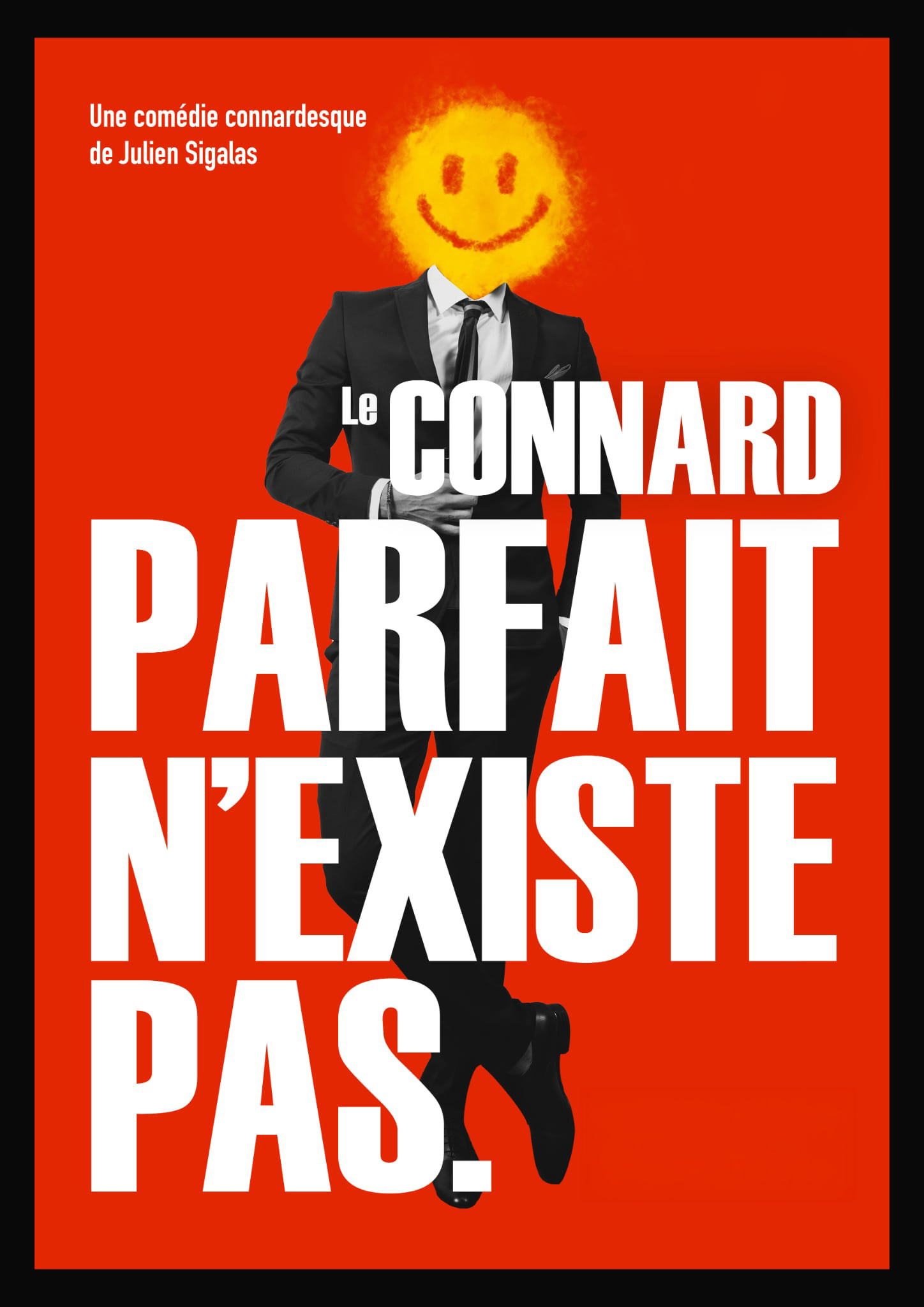 Affiche Le connard parfait n'existe pas.
