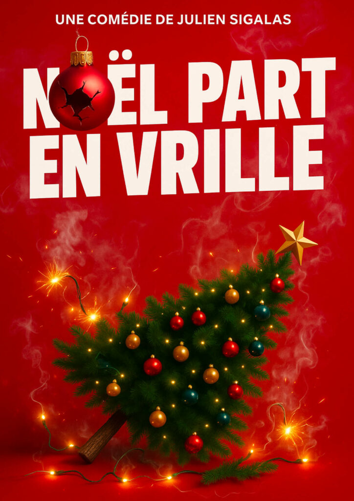 Affiche du spectacle Noel part en vrille à la Comédie de Rennes