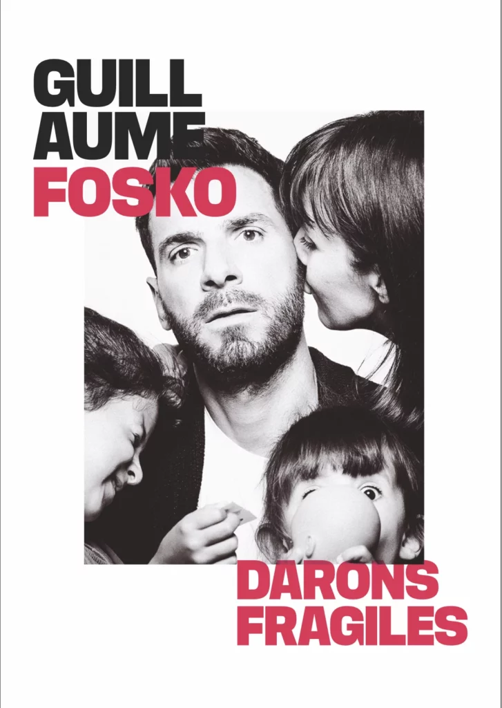 Affiche du spectacle Guillaume Fosko dans Darons Fragiles à la Comédie de Rennes