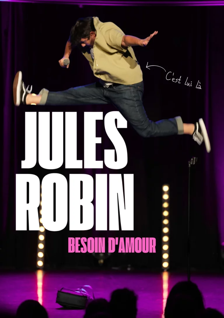Affiche du spectacle Jules Robin dans Besoin d&rsquo;amour à la Comédie de Rennes