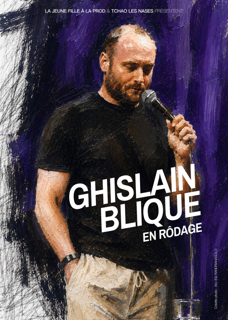 Affiche du spectacle Ghislain Blique | En rodage à la Comédie de Rennes