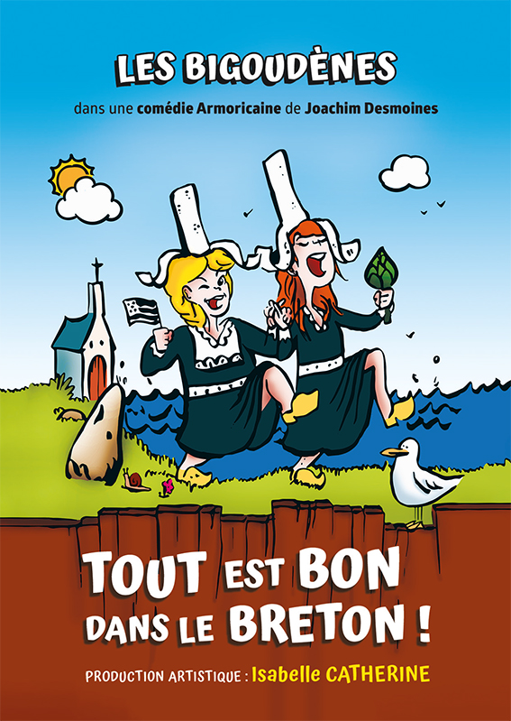 Affiche du spectacle Les Bigoudènes : Tout est bon dans le Breton à la Comédie de Rennes