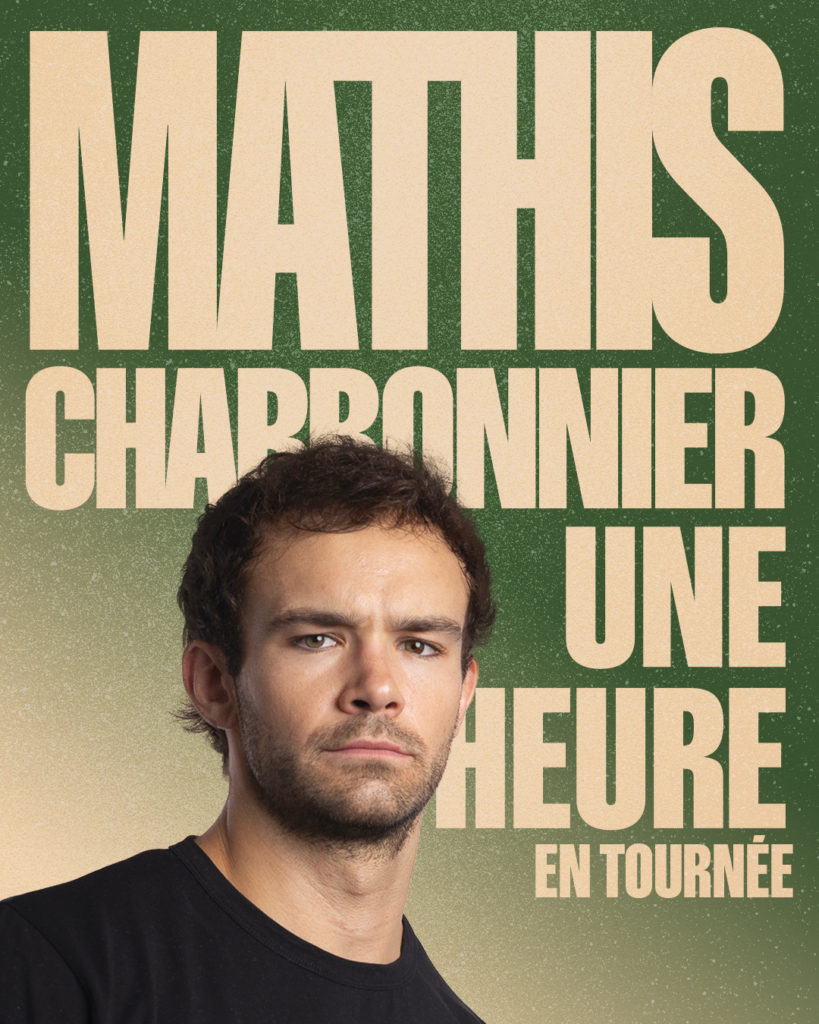Affiche du spectacle Mathis Charbonnier dans Une heure en tournée à la Comédie de Rennes