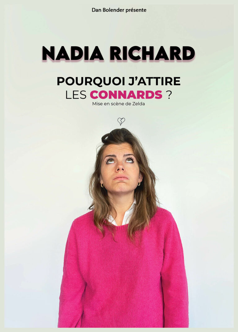 Affiche du spectacle Nadia Richard dans Pourquoi j’attire les connards ? à la Comédie de Rennes